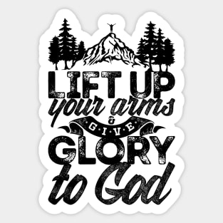 Lift up your arms and give glory to God. Sticker